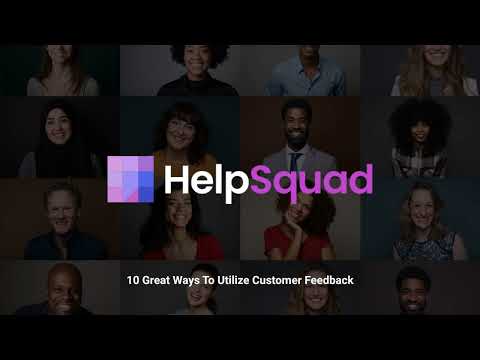 10 Great Ways To Utilize Customer Feedback | HelpSquad