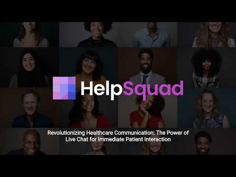 Unlock the Potential of Live Chat in Patient Interaction | HelpSquad