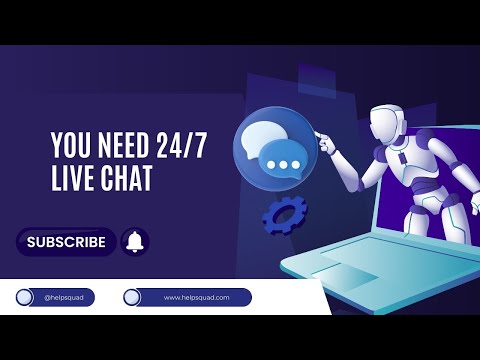 You Need 24/7 Live Chat | HelpSquad