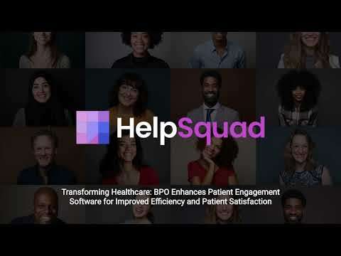 The Role of BPO in Patient Engagement Software | HelpSquad