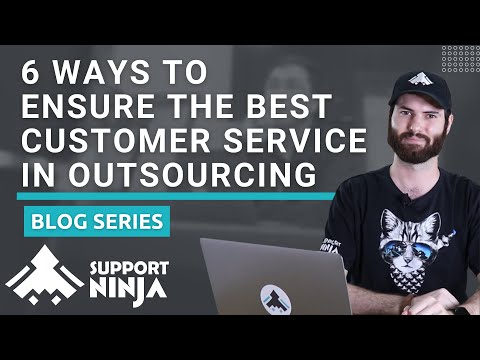 6 Ways to Ensure the Best Customer Service in Outsourcing | SupportNinja