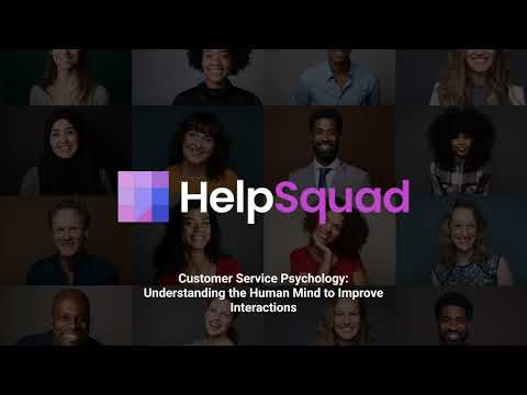 Customer Service Psychology | HelpSquad