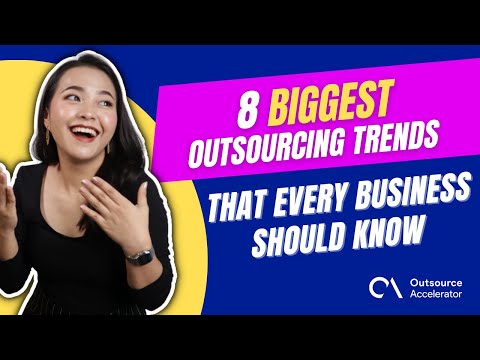 8 BIGGEST Outsourcing Trends that every business should know