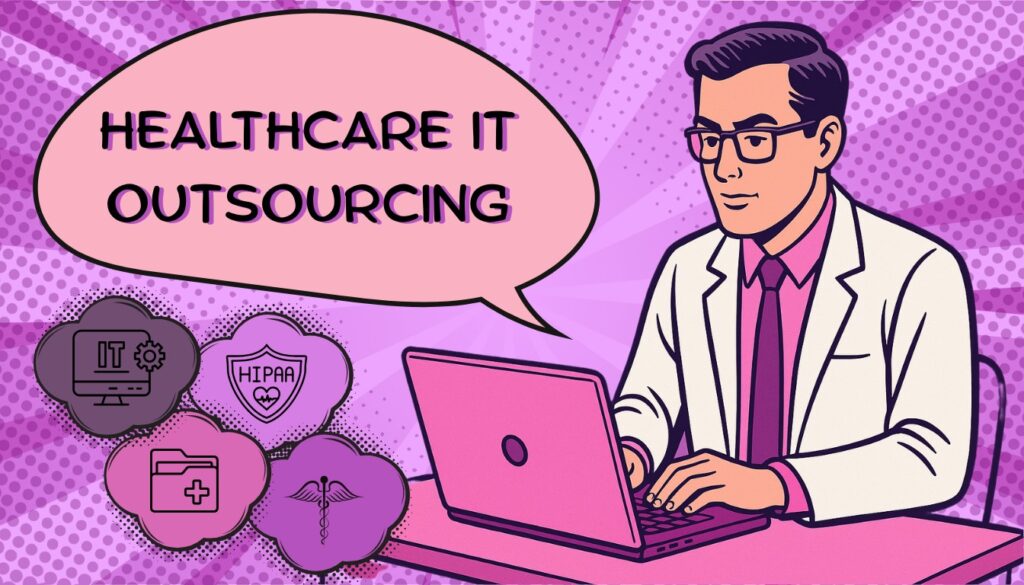 Healthcare IT Outsourcing: Key Benefits and Rising Companies to Watch in 2025 1 healthcare it outsourcing