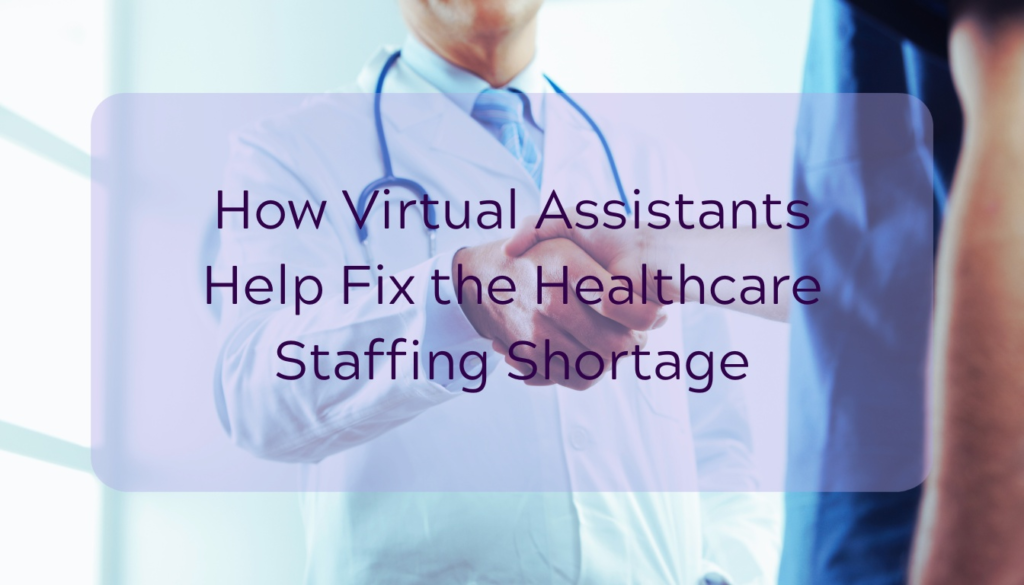 virtual assistants to fix healthcare staffing shortage