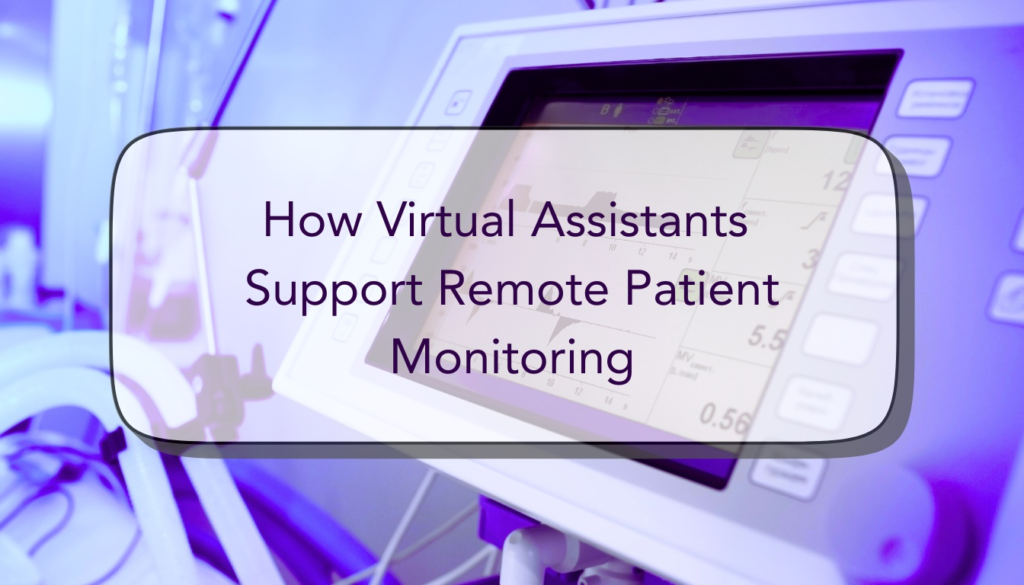 How Virtual Assistants Support Remote Patient Monitoring